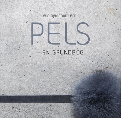 Pels-En grundbog. En bok om arbeide med pels. Forfatter Henriette Andersen 