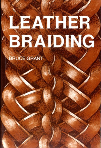 Leather Braiding. En bok om flettng av lær. Forfatter Bruce Grant